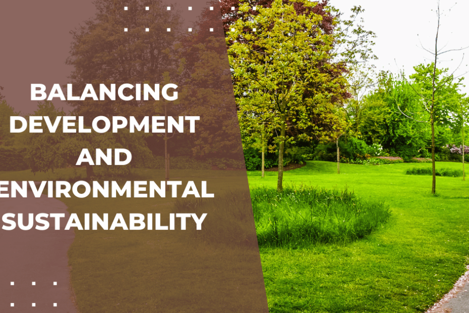 Green Urbanism: Balancing Development and Environmental Sustainability